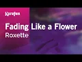 Download Lagu Karaoke Fading Like a Flower - Roxette *