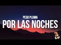 Peso Pluma - Por Las Noches