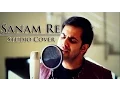 Download Lagu Sanam Re | Studio Cover by Bankim Patel | Arijit Singh