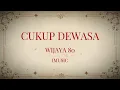 Cukup Dewasa - Wijaya 80 (lirik)