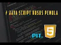 Belajar dan Mengenal Teknik dasar Java Script Kusus Pemula