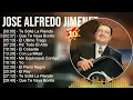 J o s e A l f r e d o J i m e n e z Greatest Hits