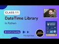 DateTime Library in Python Class 11 FBISE Computer Science