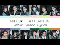 MIRROR - Attention Color Coded Lyrics | HALO SHERYL
