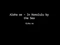 Aloha oe – In Honolulu by the Sea SATB