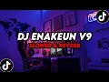 Lagu DJ Enakeun V9 ( Slowed \u0026 Reverb ) 🎧