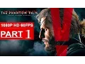 Download Lagu Metal Gear Solid 5 The Phantom Pain Gameplay Walkthrough Part 1 [1080p HD 60FPS] - No Commentary