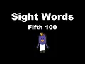 Sight Words Fifth 100 - Fry Instant Words