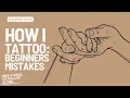 How To Tattoo Beginner s Mistakes - Tattooing 101