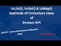 02-toList toSet and toMap methods of Collectors class java util stream Collectors Java8