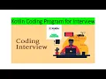 Kotlin Coding Interview Program