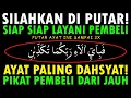 Download Lagu KUNFAYAKUN!! PUTAR DI TEMPAT USAHA | AYAT PELARIS JUALAN MUSTAJAB, JUALAN LARIS TAK HENTI HENTINYA