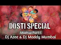 Download Lagu Dosti Spl Mashup -Part 1- DJ Maddy Mumbai \u0026 DJ Azee Ft. Jayesh Bandal