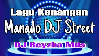 lagu kenangan dj reyzha mds manado dj street disko manado