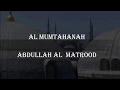 Download Lagu Al Mumtahanah , Abdullah Al Matrood