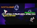 Download Lagu DJ GAMMA 1 ATAU 2 PILIH AKU ATAU DIA