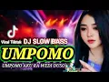 Download Lagu DJ UMPOMO‼️DJ REMIX SLOW BASS VIRAL TIKTOK TERBARU 2025