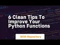 6 clean tips to improve your python functions