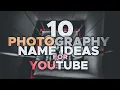 Top 10 Photography Names Ideas For YouTube Channel 20 Great Photography Website Name Ideas