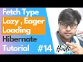 Fetch Technique Theory Lazy Loading Eager Loading Hibernate Tutorial in hindi