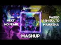 Download Lagu NEXT! x PASSO BEM SOLTO x NO FEAR! x Manasha - Mashup