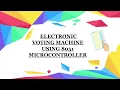 Electronic Voting Machine Using 8051 Microcontroller Miniproject Vishaal Karthik B 19F056
