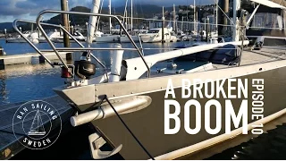 A broken boom – Ep.10 RAN Sailing