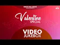 Lagu Valentine's Special (Video Jukebox) | Valentine's Week Special