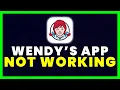 Wendy s App Not Working How to Fix Wendy s App Not Working