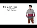 I'm Your Man (Original Composition by Raffy Calicdan)