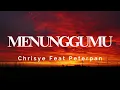 Download Lagu Chrisye Feat Peterpan - Menunggumu