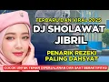 Download Lagu DJ SHOLAWAT PENARIK REZEKI YANG PALING DAHSYAT | SHOLAWAT JIBRIL MERDU TERBARU 2025