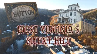 West Virginia s Silent Hill - SUTTON WEST VIRGINIA
