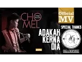 Download Lagu Chomel - Adakah Kerna Dia (Official Music Video HD)
