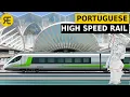 Portugal’s High-Speed Rail Revolution Has Begun!