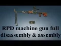 RPD machine gun: full disassembly \u0026 assembly | World of Guns