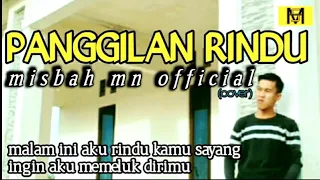 Download Panggilan Rindu - Maulana Wijaya (Cover By Misbah MN) MP3