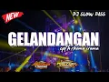 Download Lagu DJ DANGDUT GELANDANGAN - SLOW BASS HOREG || COCOK GAWE CEK SOUND