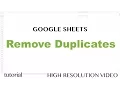 Google Sheets - Remove Duplicates