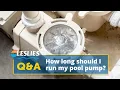 Q A How Long Should I Run My Pool Pump Leslie s