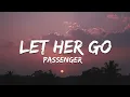 Download Lagu Passenger - Let Her Go (Lyrics)