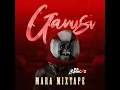 GANUSI MARA (MIXTAPE)