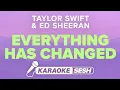 Download Lagu Taylor Swift, Ed Sheeran - Everything Has Changed (Karaoke)