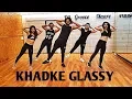 Lagu Khadke Glassy | Akshay Jain Choreography | Fitness Dance Routine | Dil Groove Maare