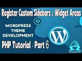 WordPress Theme Development Tutorial Register Custom Sidebars and Widget Areas - Part 6