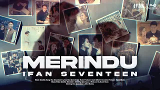 ifan seventeen merindu mv official video 