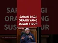 Download Lagu SARAN BAGI ORANG YANG SUSAH TIDUR - dr Zaidul Akbar
