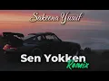 Download Lagu Sakeena Yusuf - Sen Yokken (AxuNDoFF Remix) 2025 #viral 