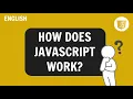 How Does JavaScript Work