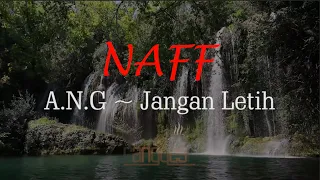 Download ( Lirik ) A.N.G. JANGAN LETIH NAFF || Cover by Halik Kusuma ft. Uel MP3